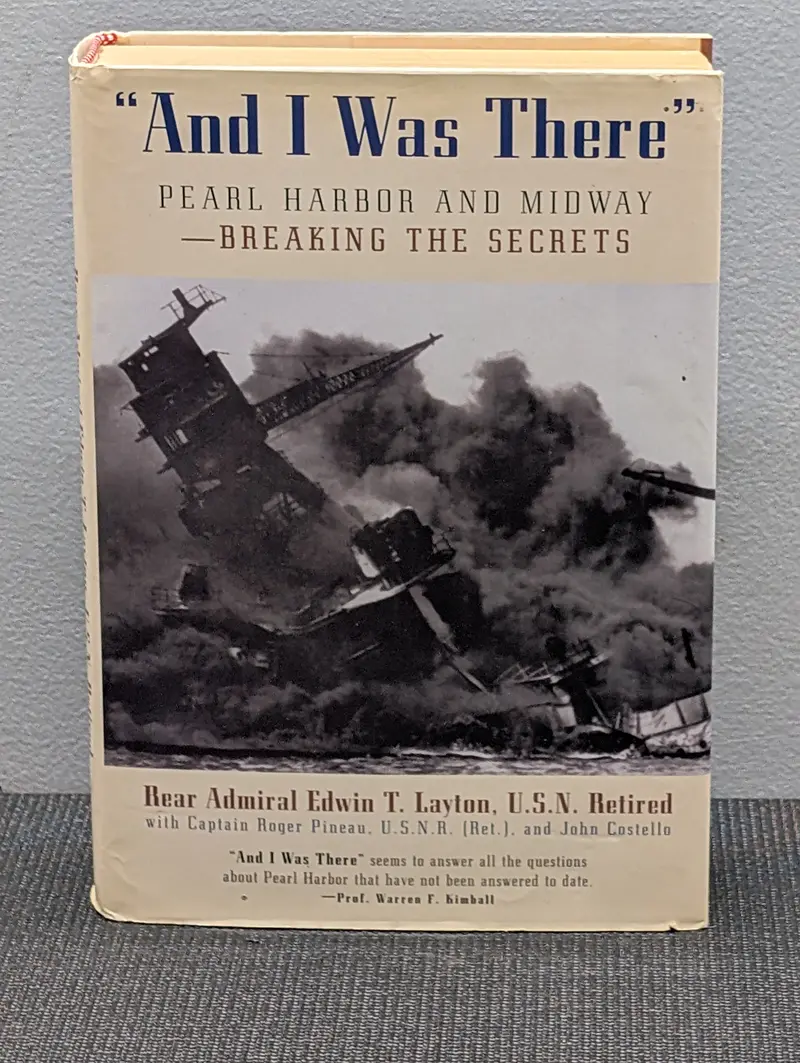And I Was There: Breaking The Secrets Of Pearl Harbor And Midway 1