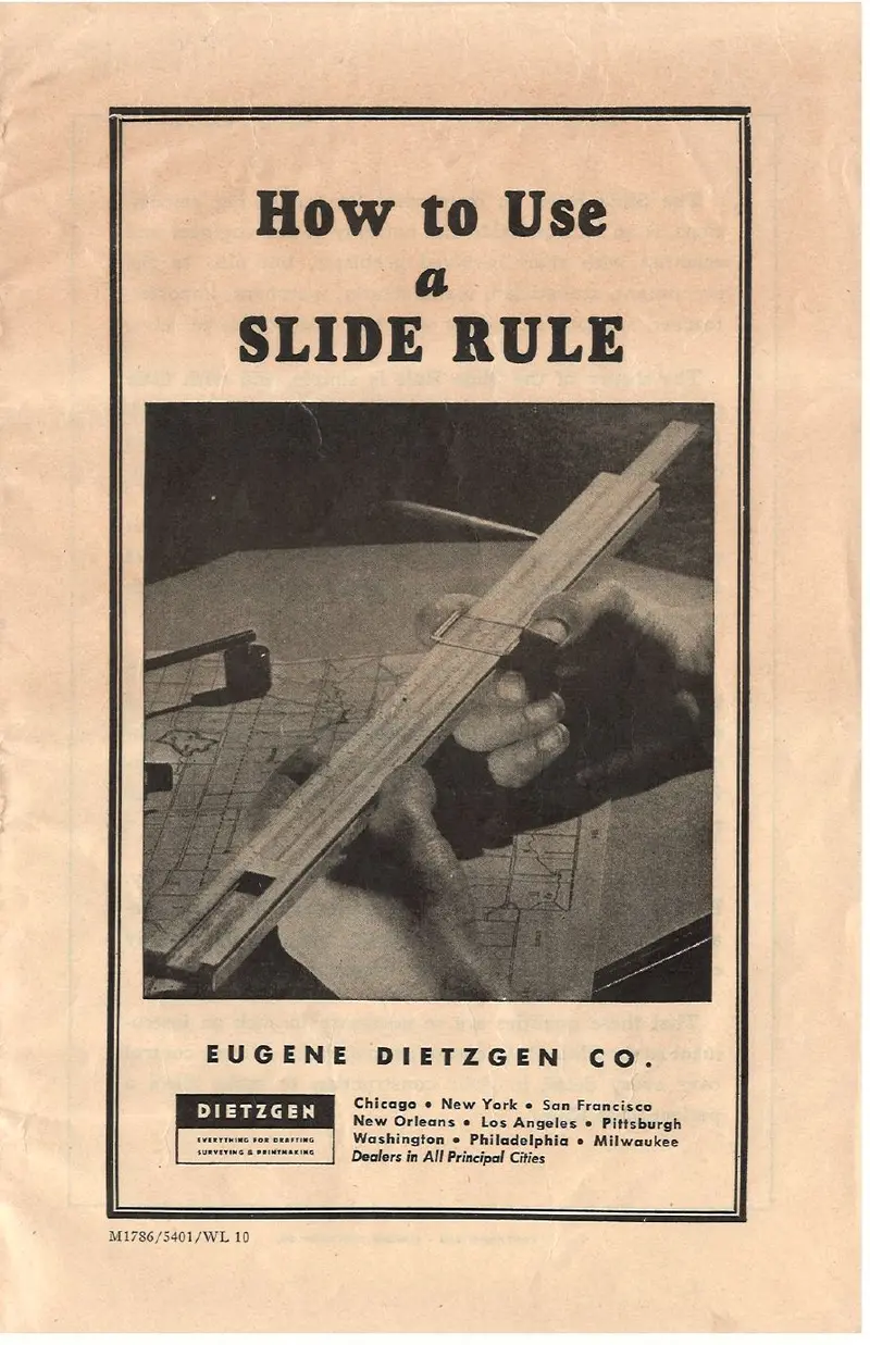 How To Use A Slide Rule: 1942 Dietzgen Guide For Owners And Operators 1